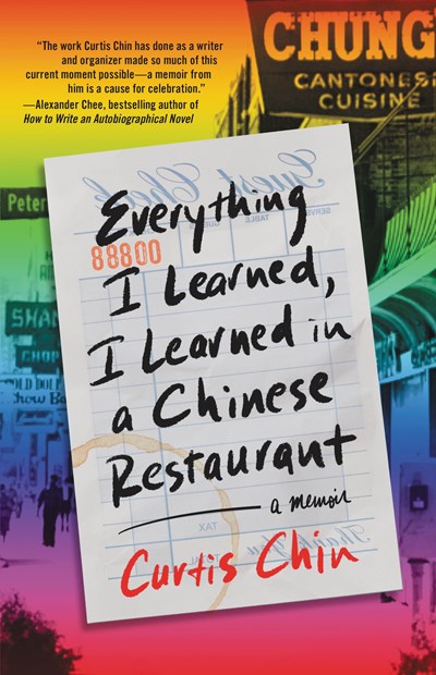 Everything I Learned, I Learned in a Chinese Restaurant : A Memoir