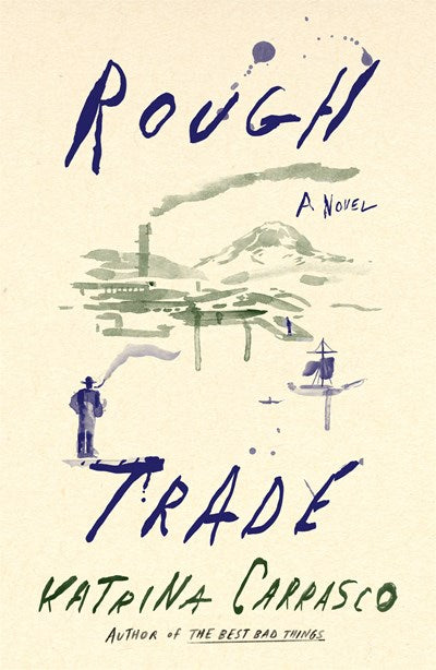 Rough Trade : A Novel