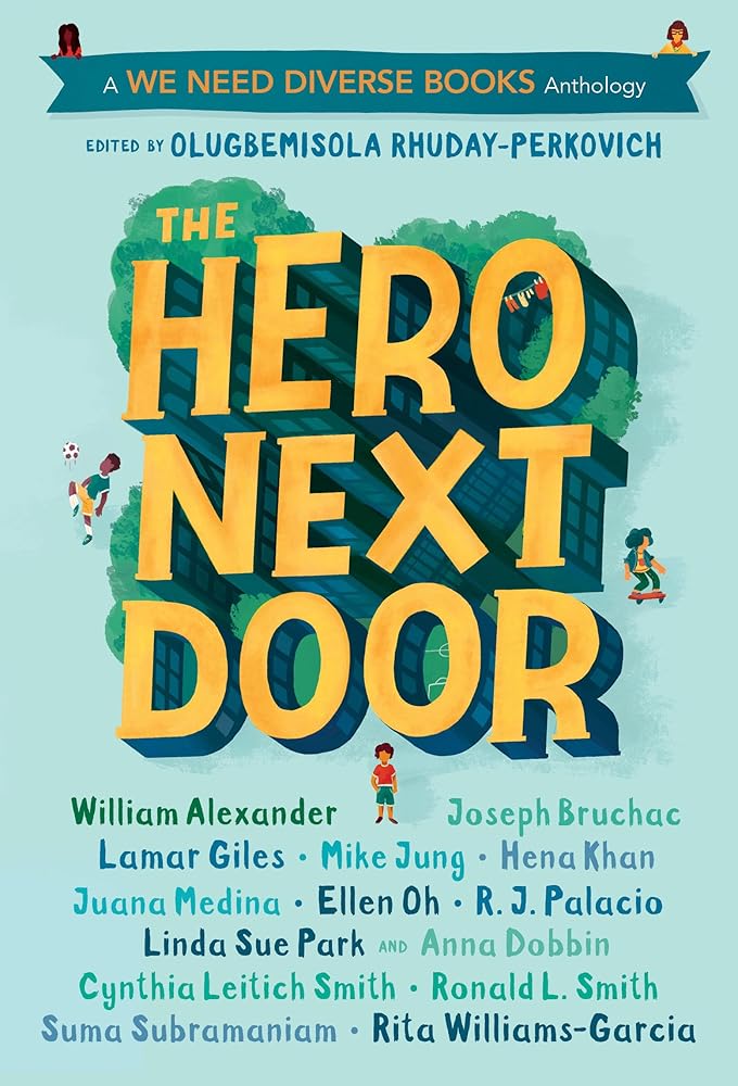 The Hero Next Door: A We Need Diverse Books Anthology cover image