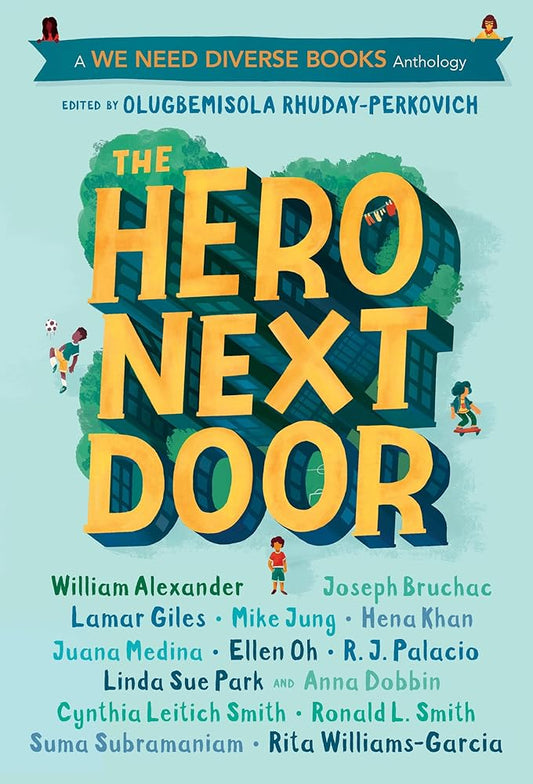 The Hero Next Door: A We Need Diverse Books Anthology cover image