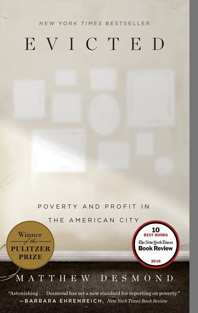 Evicted : Poverty and Profit in the American City