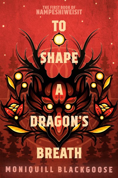 To Shape a Dragon's Breath : The First Book of Nampeshiweisit