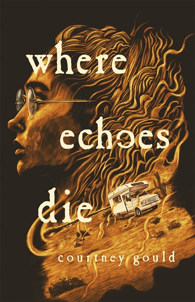 Where Echoes Die : A Novel
