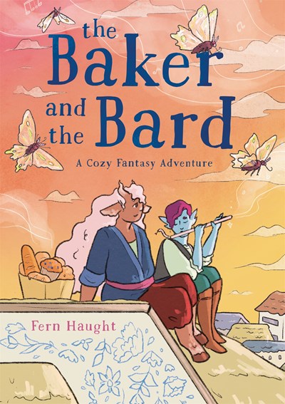 The Baker and the Bard : A Cozy Fantasy Adventure