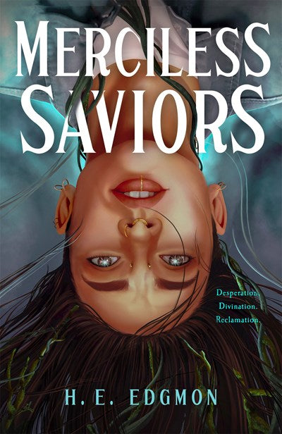 Merciless Saviors : A Novel