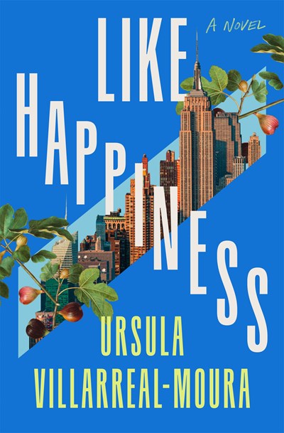 Like Happiness : A Novel