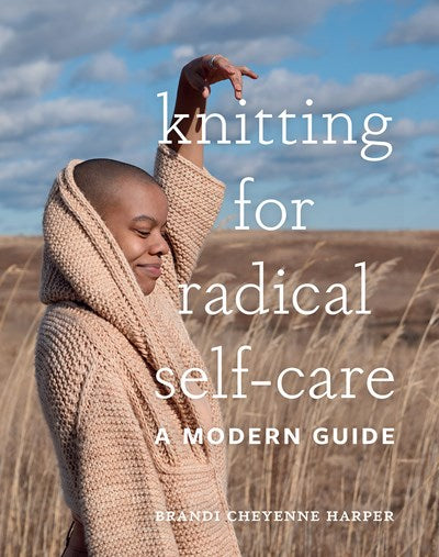 Knitting For Radical Self-Care