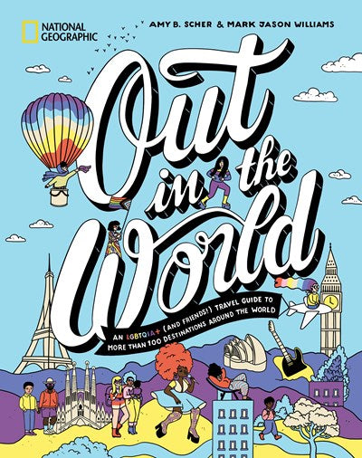 Out in the World: An LGBTQIA+ (and Friends!) Travel Guide