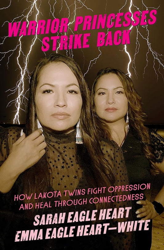 Warrior Princesses Strike Back: How Lakota Twins Fight Oppression and Heal through Connectedness cover image