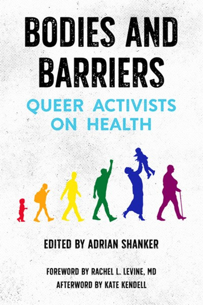 Bodies and Barriers : Queer Activists on Health