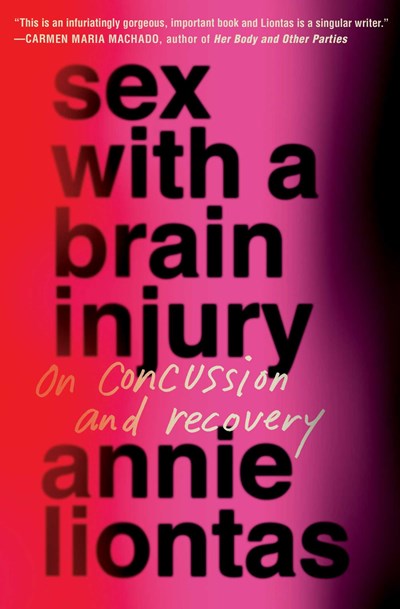 Sex with a Brain Injury : On Concussion and Recovery