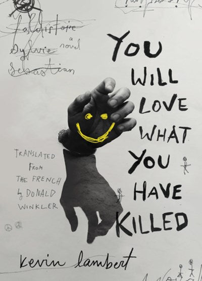 You Will Love What You Have Killed