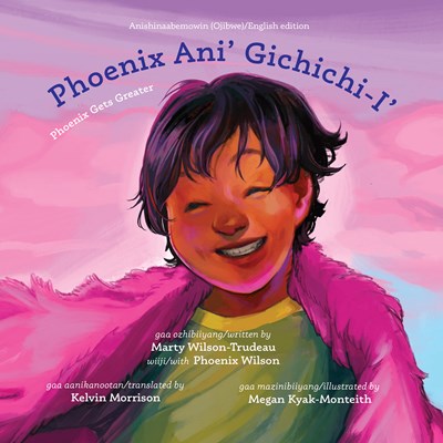 Phoenix ani’ Gichichi-i’/Phoenix Gets Greater  (Bilingual edition)