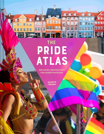 The Pride Atlas : 500 Iconic Destinations for Queer Travelers