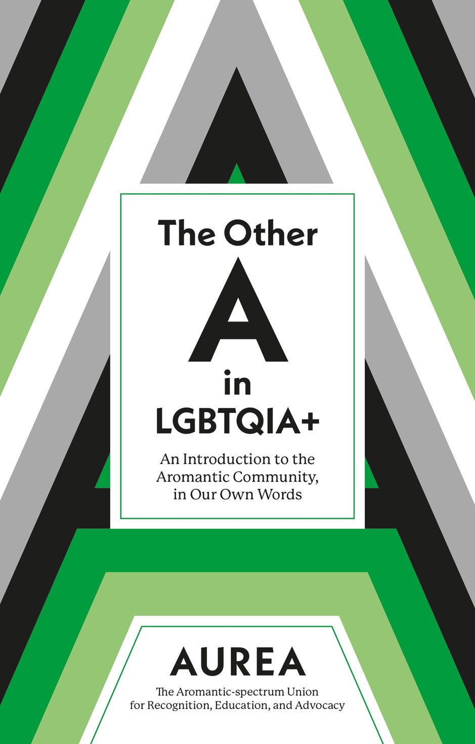 The Other A in LGBTQIA+: An Introduction to the Aromantic Community, in Our Own Words