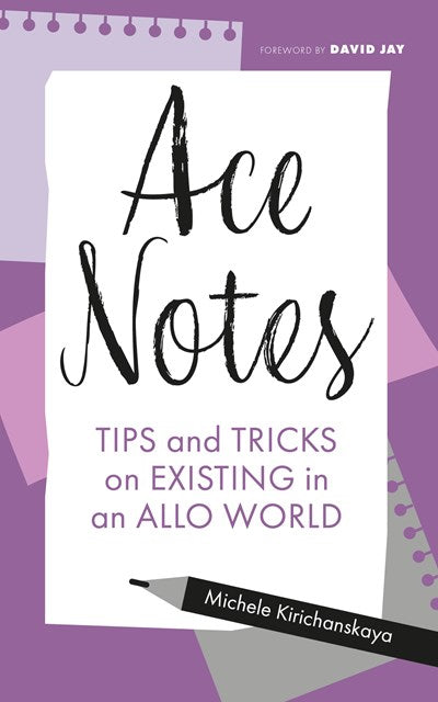 Ace Notes : Tips and Tricks on Existing in an Allo World