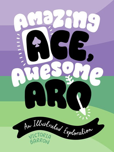 Amazing Ace, Awesome Aro : An Illustrated Exploration (Illustrated)