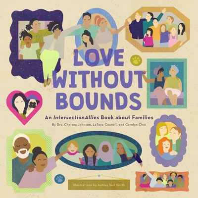 Love without Bounds : An IntersectionAllies Book about Families