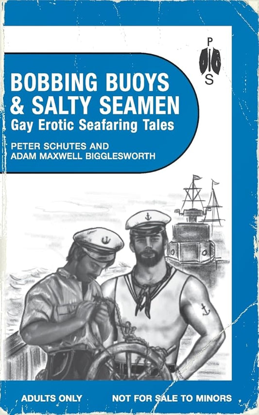 Bobbing Buoys and Salty Seamen: Gay Erotic Seafaring Tales cover image