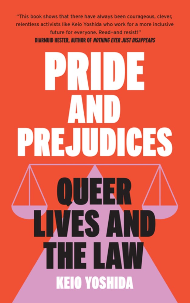 Pride and Prejudices: Queer Lives and the Law