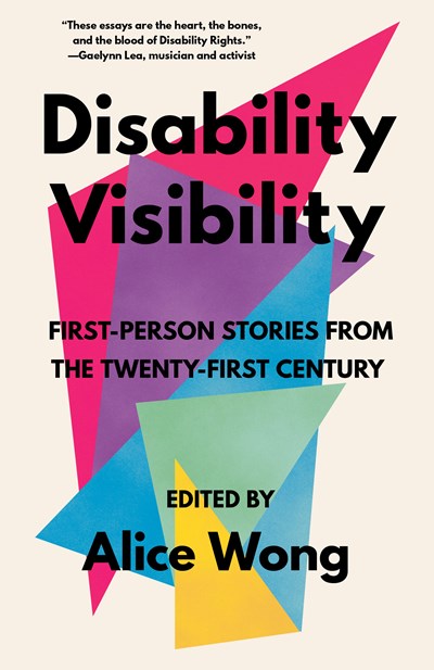 Disability Visibility : First-Person Stories from the Twenty-First Century