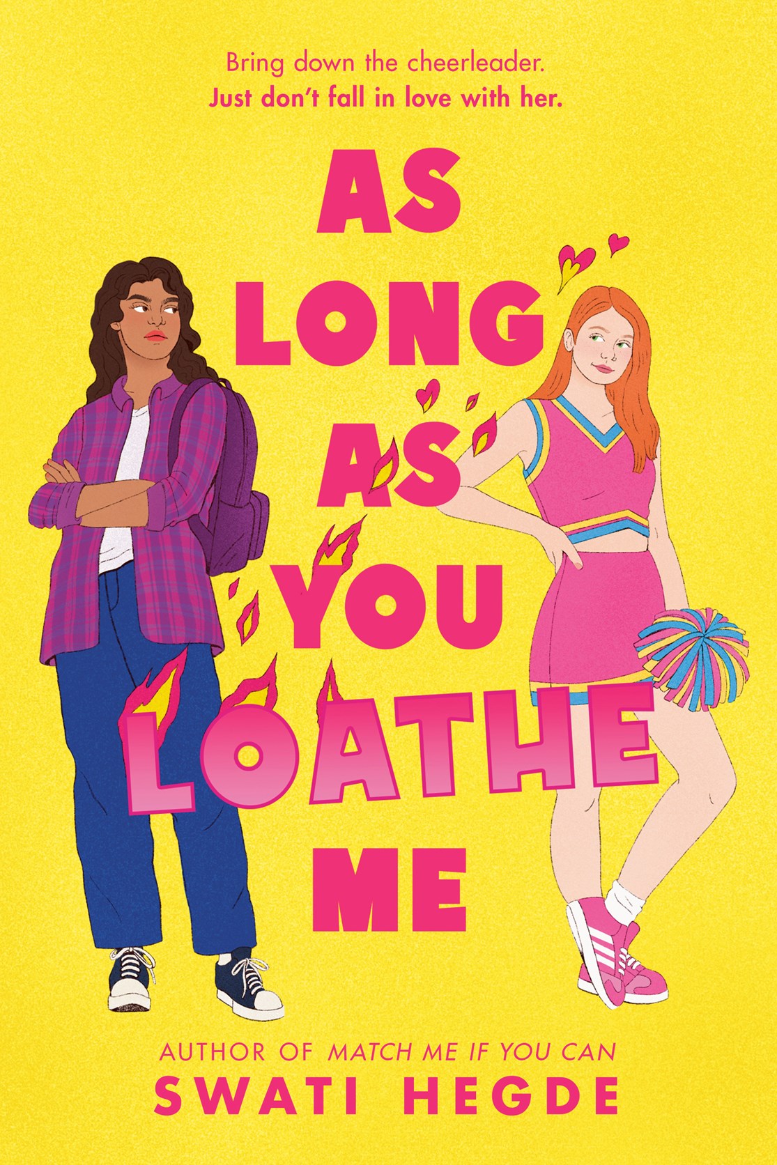 As Long As You Loathe Me
