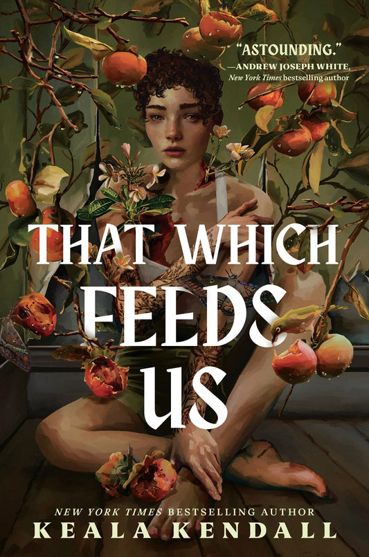 That Which Feeds Us