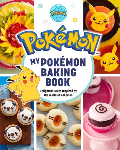 My Pokémon Baking Book : Delightful Bakes Inspired by the World of Pokémon