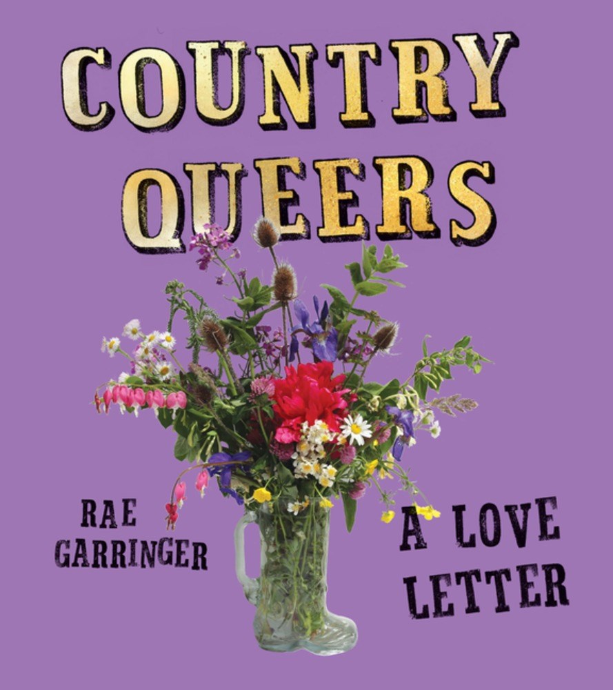 Country Queers: A Love Letter