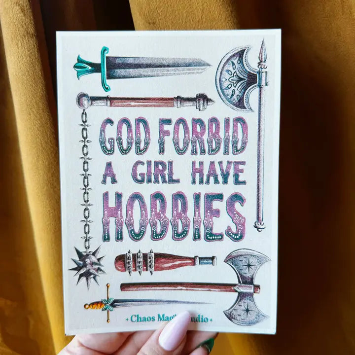 God Forbid A Girl Have Hobbies Weapons Print