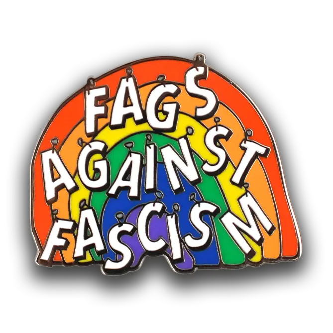 Fags Against Fascism Rainbow Pin