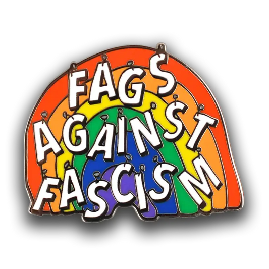 Fags Against Fascism Rainbow Pin