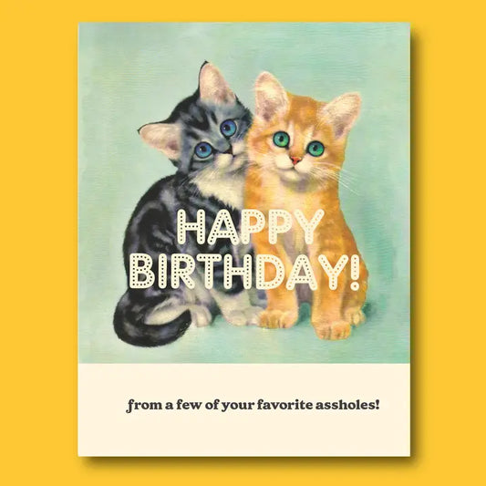Your Favorite Assholes Cats Birthday Card