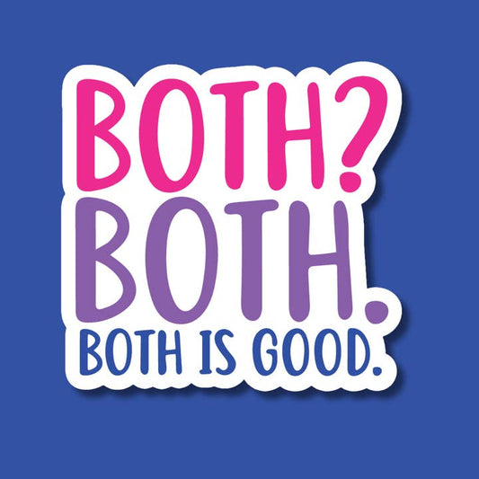 Both Is Good Bi Sticker