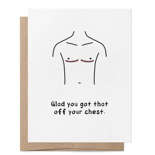 Glad You Got that Off Your Chest LGBTQ+ Greeting Card