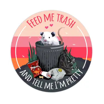 Feed Me Trash Possum Sticker
