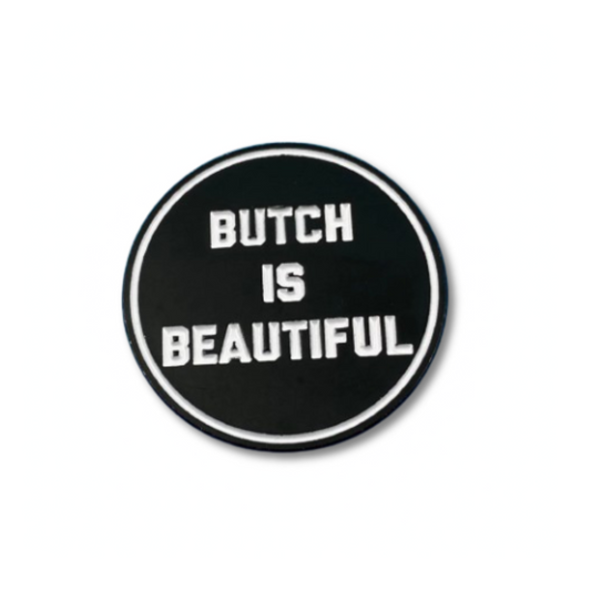 Butch Is Beautiful Pin
