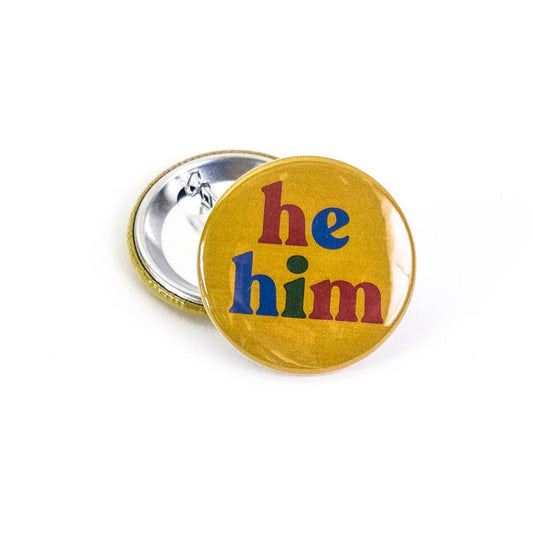 He/Him Pronoun Button Pin