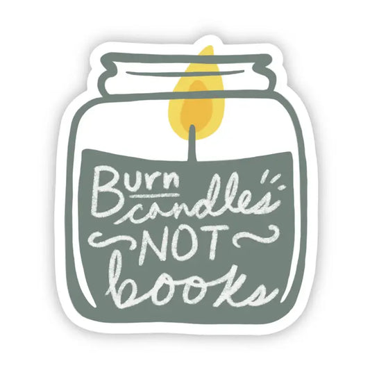 Burn Candles Not Books