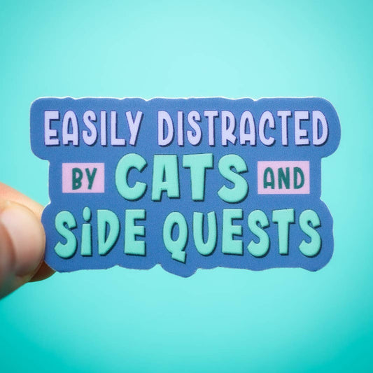 Easily Distracted by Cats & Sidequests Sticker