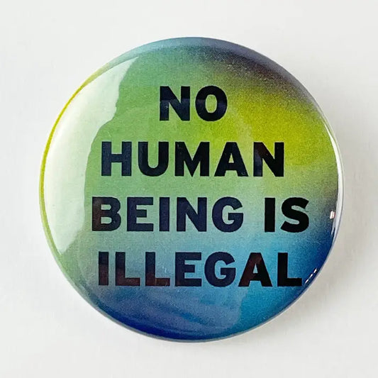 No Human Being Is Illegal