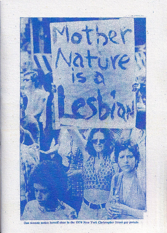 Mother Nature is a Lesbian, An Exploration