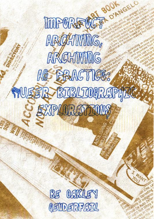 Imperfect Archiving, Archiving as Practice