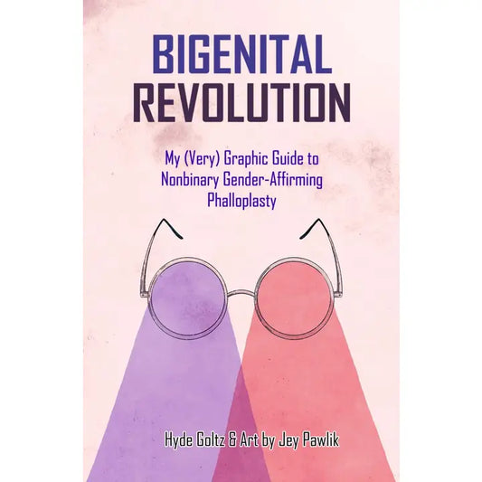 Bigenital Revolution: Gender-Affirming Phalloplasty