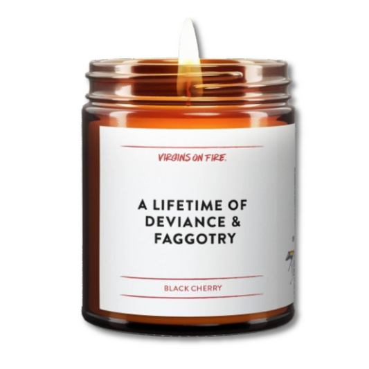 A Lifetime of Deviance & Faggotry Candle