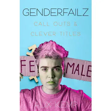 Genderfailz Zine #2: Call Outs and Clever Titles