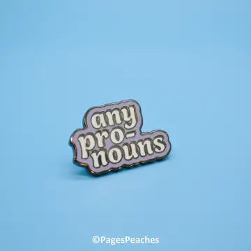Any Pronouns Pin