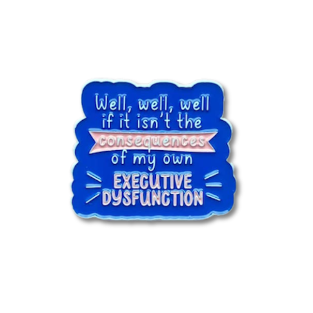 Executive Dysfunction Neurodivergence Enamel Pin