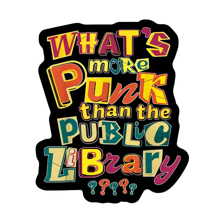 What's More Punk than the Public Library? Sticker