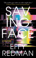 Saving Face: A Memoir